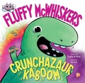 Cover: Fluffy McWhiskers Crunchazaur Kaboom - Margaret K. McElderry Books