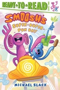 Cover: Smoosh's Super-Duper-Fun Day - Simon Spotlight