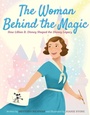 Cover: The Woman Behind the Magic - Beach Lane Books