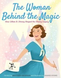 Cover: The Woman Behind the Magic - Beach Lane Books