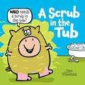 Cover: A Scrub in the Tub - Beach Lane Books