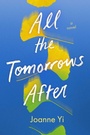 Cover: All the Tomorrows After - Atheneum Books for Young Readers