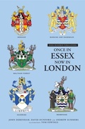 Cover: ONCE IN ESSEX, NOW IN LONDON - ESSEX HUNDRED PUBLICATIONS