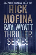 Cover: Ray Wyatt Thriller Series - Rick Mofina