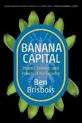 Cover: Banana Capital - University of Regina Press