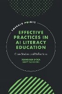 Enlarge image Cover: Effective Practices in AI Literacy Education - Emerald Publishing Limited