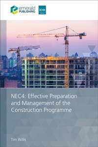 Enlarge image Cover: NEC4: Effective Preparation and Management of the Construction Programme - ICE Publishing