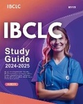 Cover: IBCLC Exam Prep 2024-2025: All in One IBCLC Study Guide for the International Board Certified Lactation Consultant Certification. IBCLC Exam Review Material and 500 IBCLC Practice Test Questions - BookVAULT Publishing