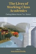 Cover: The Lives of Working Class Academics - Emerald Publishing Limited
