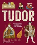Cover: Live Like A Tudor - Button Books