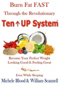 Cover: Burn Fat Fast Through The Revolutionary Ten Up System - Michele Blood