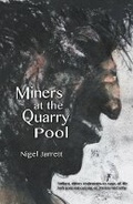Cover: Miners at the Quarry Pool - Parthian Books