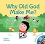 Cover: Why Did God Make Me? - Malcolm Down Publishing Ltd