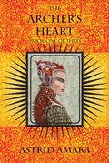 Cover: The Archer's Heart Book One - blindeyebooks