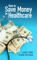 Cover: How to Save Money on Healthcare - Laura Town