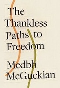 Cover: The Thankless Paths to Freedom - Wake Forest University Press