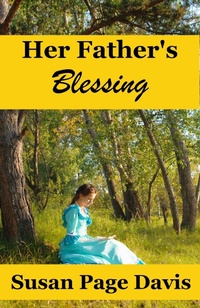 Enlarge image Cover: Her Father's Blessing - Susan Page Davis