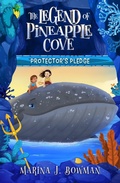 Cover: Protector's Pledge (The Legend of Pineapple Cove, #4) - Marina J. Bowman