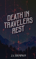 Cover: Death in Travelers Rest - Jacob Allen Publishing
