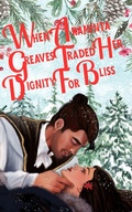 Cover: When Araminta Greaves Traded Her Dignity for Bliss (Wainwright Sisters, #1) - Andrea Jenelle