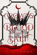 Cover: Crowns of Blood and Salt - Simon + Schuster LLC