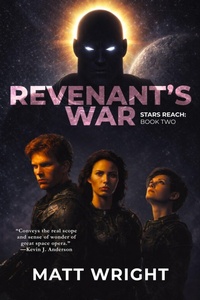 Enlarge image Cover: Revenant's War (Stars Reach, #2) - Matt Wright Author
