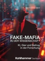 Cover: Fake-Mafia in der Wissenschaft - Kohlhammer