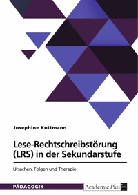 Abbildung von: Lese-Rechtschreibstörung (LRS) in der Sekundarstufe - GRIN Verlag