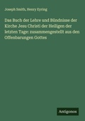 Cover: Das Buch der Lehre und B&uuml;ndnisse der Kirche Jesu Christi der Heiligen der letzten Tage: zusammengestellt aus den Offenbarungen Gottes - Antigonos Verlag