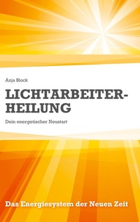 Enlarge image Cover: Lichtarbeiter-Heilung - BoD - Books on Demand