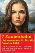 Cover: 7 Zauberhafte Liebesromane im Bundle Oktober 2024 - Uksak E-Books