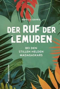 Abbildung von: Der Ruf der Lemuren - Reisedepeschen