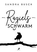 Cover: Raziels Schwarm - dead soft verlag