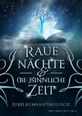 Cover: Raue N&auml;chte & (be-)sinnliche Zeit - dead soft verlag
