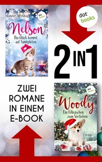Abbildung von: Nelson - Das Glück kommt auf Samtpfoten & Woody - Ein Fellnäschen zum Verlieben - dotbooks