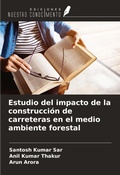 Cover: Estudio del impacto de la construcci&oacute;n de carreteras en el medio ambiente forestal - Ediciones Nuestro Conocimiento