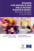 Cover: Int&eacute;gration d'une dimension de genre dans les politiques en mati&egrave;re de drogues - Conseil de l'Europe