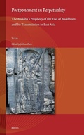 Cover: Postponement in Perpetuality: the Buddha's Prophecy of the End of Buddhism and Its Transmission in East Asia - Brill
