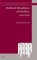 Cover: Medieval Metaphysics of Artefacts, 1250-1500 - Brill