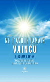 Abbildung von: Ne t'avoue jamais vaincu - Le Lys Bleu Éditions