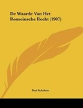 Cover: De Waarde Van Het Romeinsche Recht (1907) - Kessinger Publishing