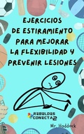 Cover: EjercicioS de EstirAmientO para MeJorar la FleXibilidaD y PRevenir LesioneS - Mr. Haddock