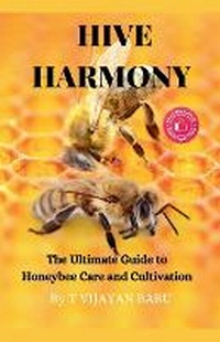 Abbildung von: Hive Harmony - T VIJAYAN BABU