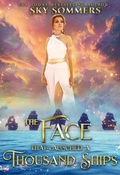 Cover: The Face That Launched a Thousand Ships - Sky Sommers