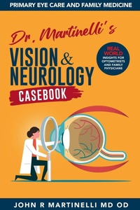 Abbildung von: Dr. Martinelli's Vision & Neurology Casebook - John R. Martinelli
