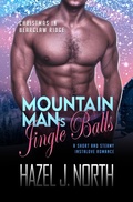 Cover: Mountain Man's Jingle Balls (Christmas in Bearclaw Ridge, #2) - Hazel J. North