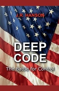 Cover: Deep Code - the Battle for Control - J.R. Hanson
