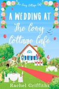 Cover: A Wedding at The Cosy Cottage Caf&eacute; - RACHEL GRIFFITHS