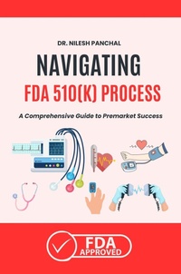 Enlarge image Cover: Navigating the FDA 510(k) Process (Mastering the FDA Approval Process, #5) - DrMedHealth