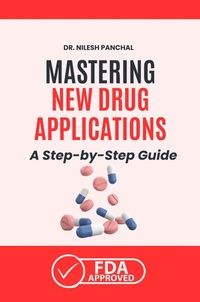 Enlarge image Cover: Mastering New Drug Applications A Step-by-Step Guide (Mastering the FDA Approval Process, #1) - DrMedHealth